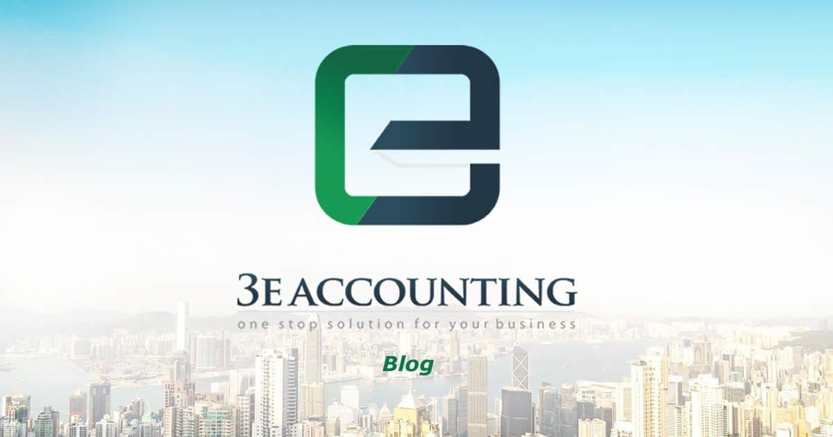 3E Accounting Hong Kong Blog 3E Accounting Firm Blog Updates