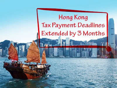 Hong Kong Tax Payment Deadlines Extended by Three Months