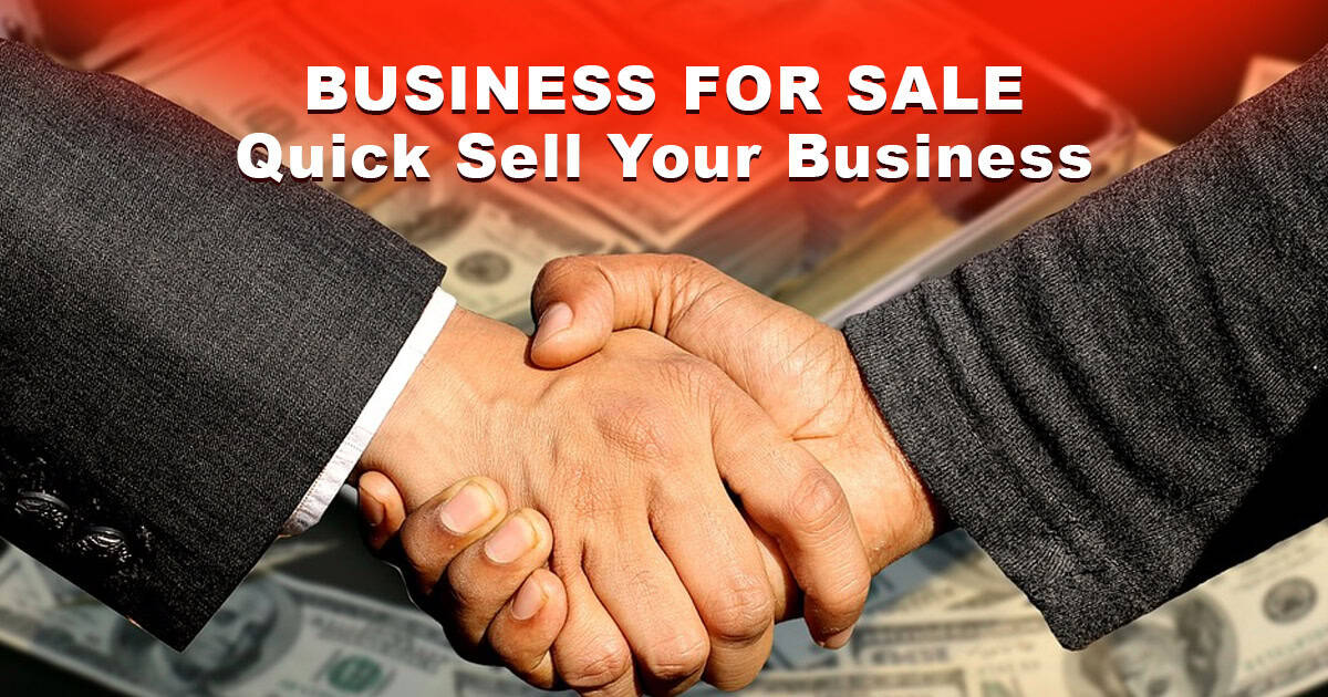 Business For Sale Steps to Sell Your Business Quick!