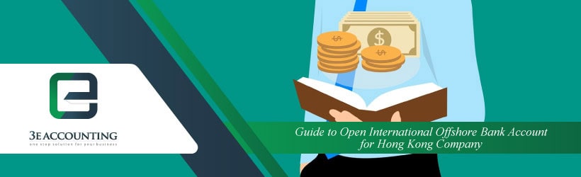 Guide to Open International Offshore Bank Account for Hong Kong Company