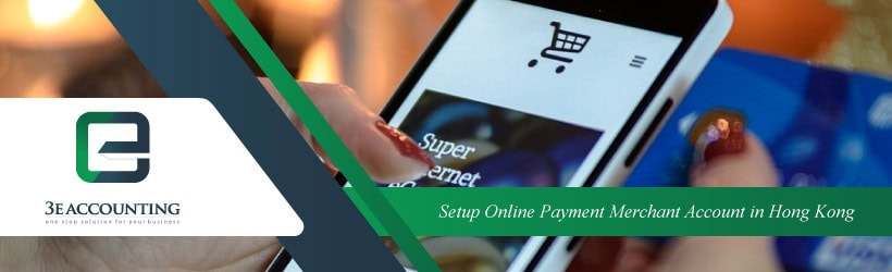Setup Online Payment Merchant Account in Hong Kong
