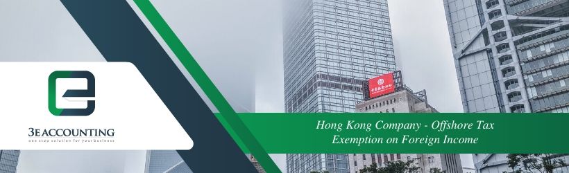Hong Kong Company - Offshore Tax Exemption on Foreign Income