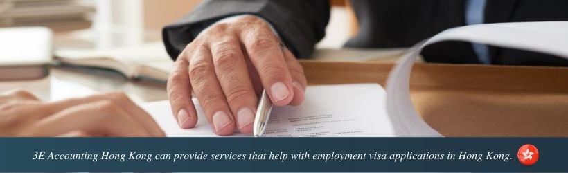 3E Accounting Hong Kong can provide services that help with employment visa applications in Hong Kong.