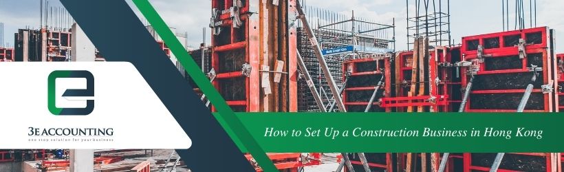 How to Set Up a Construction Business in Hong Kong
