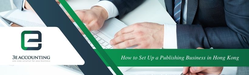 How to Set Up a Publishing Business in Hong Kong