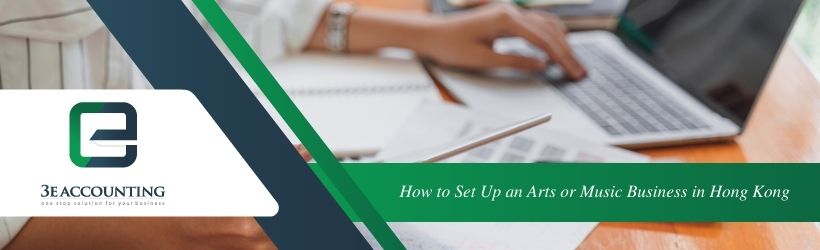 How to Set Up an Arts or Music Business in Hong Kong