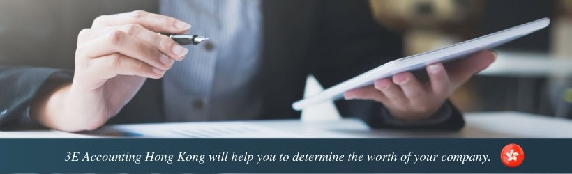 3E Accounting Hong Kong will help you to determine the worth of your company.