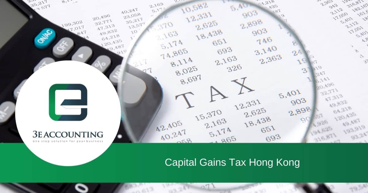 Capital Gains Tax Hong Kong Things That You Need to Know