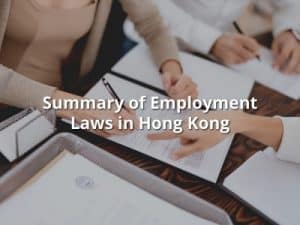 Summary of Employment Laws in Hong Kong - the Overview