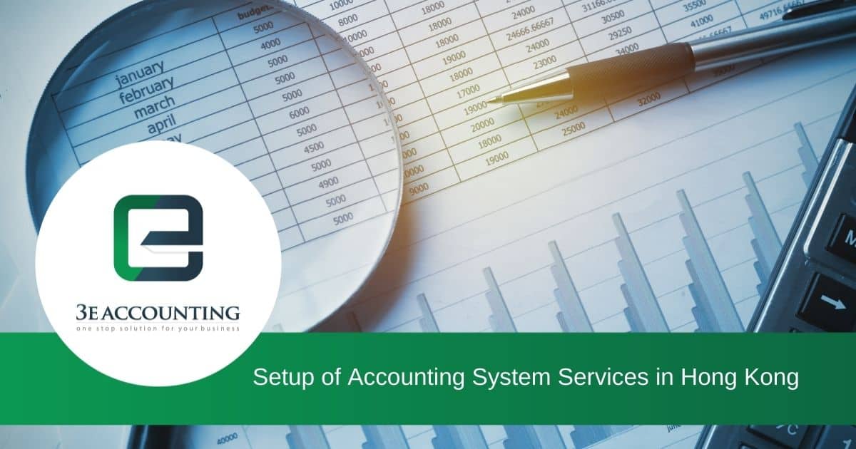 Setup of Accounting System Services in Hong Kong 3E Accounting