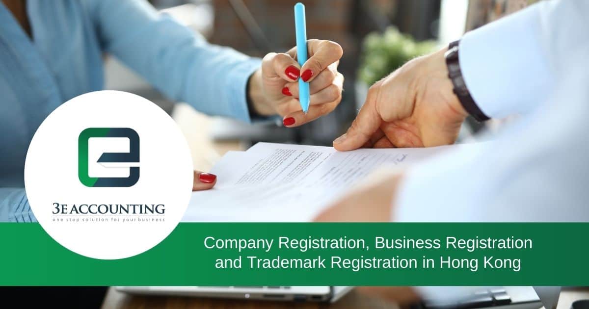 Company Registration, Business Registration and Trademark Registration in Hong Kong 3E