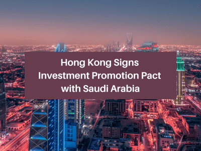 Hong Kong Signs Investment Promotion Pact with Saudi Arabia