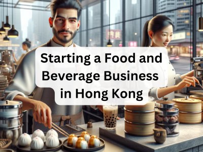 Starting a Food and Beverage Business in Hong Kong