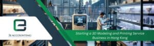 Launching Your 3D Modeling and Printing Business in Hong Kong