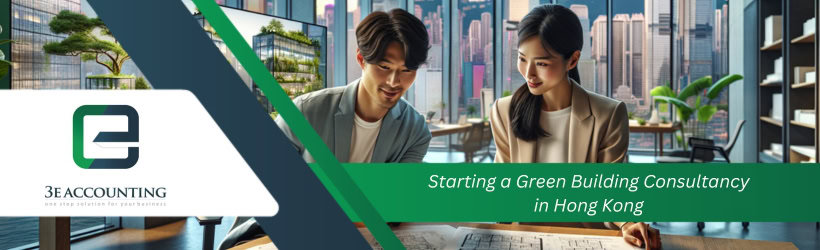 Starting a Green Building Consultancy in Hong Kong