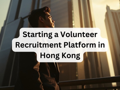 Starting a Volunteer Recruitment Platform in Hong Kong