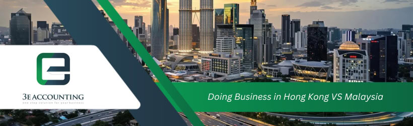 Doing Business in Hong Kong VS Malaysia Doing Business in Hong Kong VS Malaysia