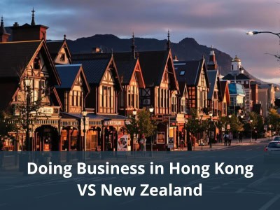 Doing Business in Hong Kong VS New Zealand