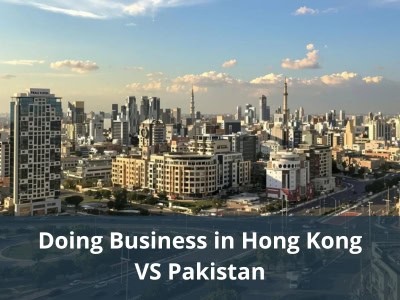 Doing Business in Hong Kong VS Pakistan