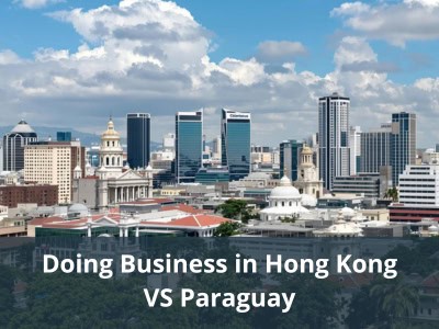 Doing Business in Hong Kong VS Paraguay