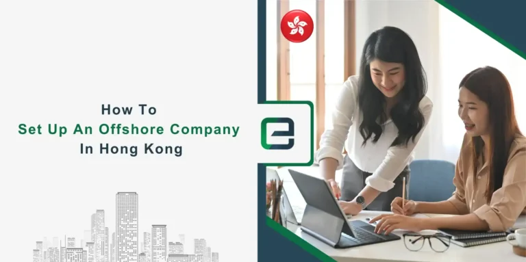 How To Set Up An Offshore Company In Hong Kong