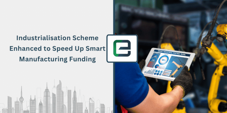 industrialisation-scheme-enhanced-to-speed-up-smart-manufacturing-funding-1024×512