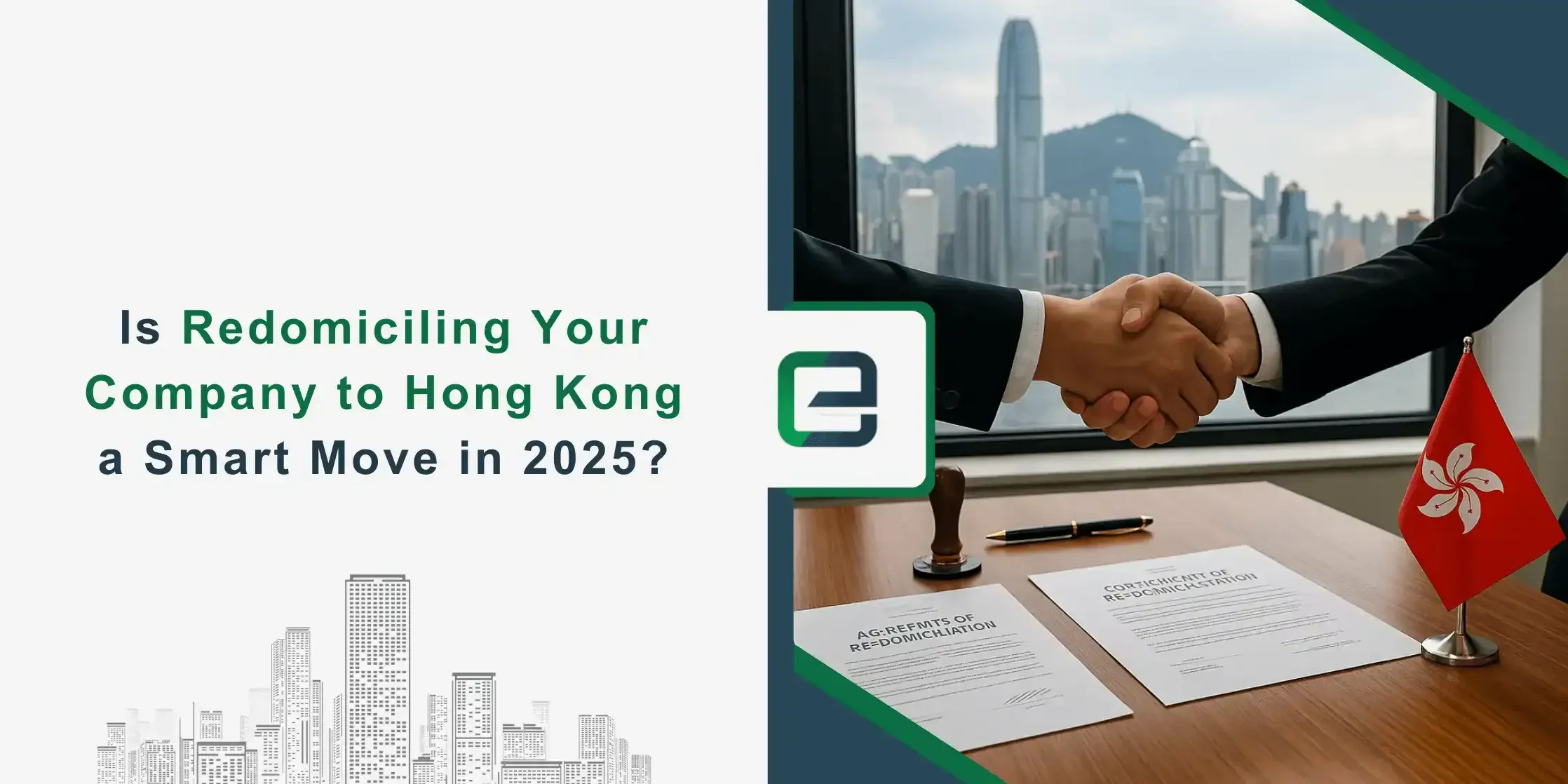 Is Redomiciling Your Company to Hong Kong a Smart Move in 2025 (2) Handshake over redomiciliation documents with Hong Kong skyline and flag, 2025 business relocation