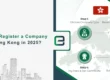 Infographic showing steps to register a company in Hong Kong in 2025, including choosing company type, reserving name, submitting documents, and paying fees for a certificate.