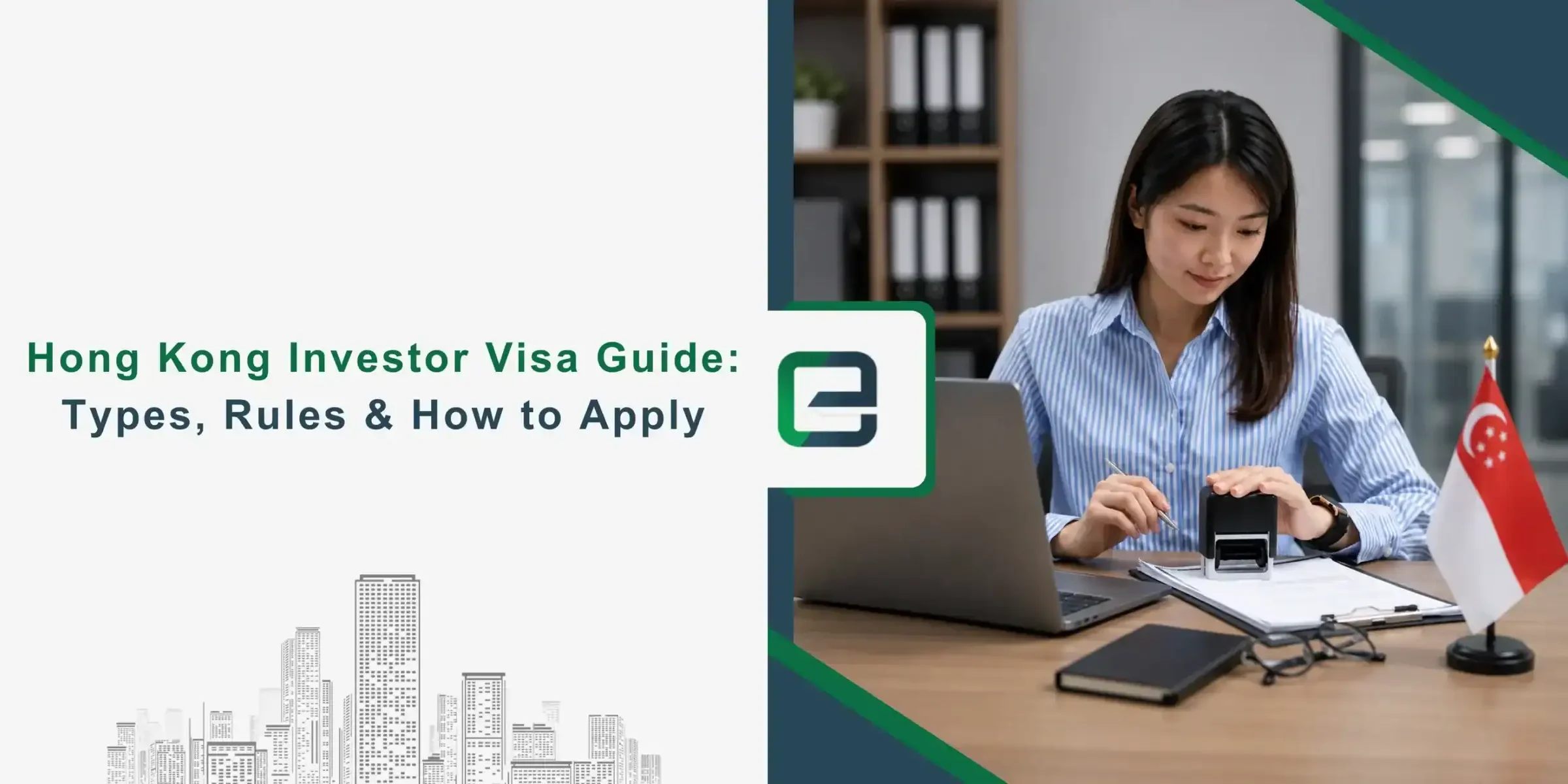 Hong Kong Investor Visa Guide_ Types, Rules & How to Apply Hong Kong Investor Visa Guide: Types, Rules & How to Apply Banner Image