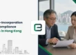 7 Post-Incorporation Compliance Steps in Hong Kong