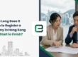 How Long Does It Take to Register a Company in Hong Kong From Start to Finish?