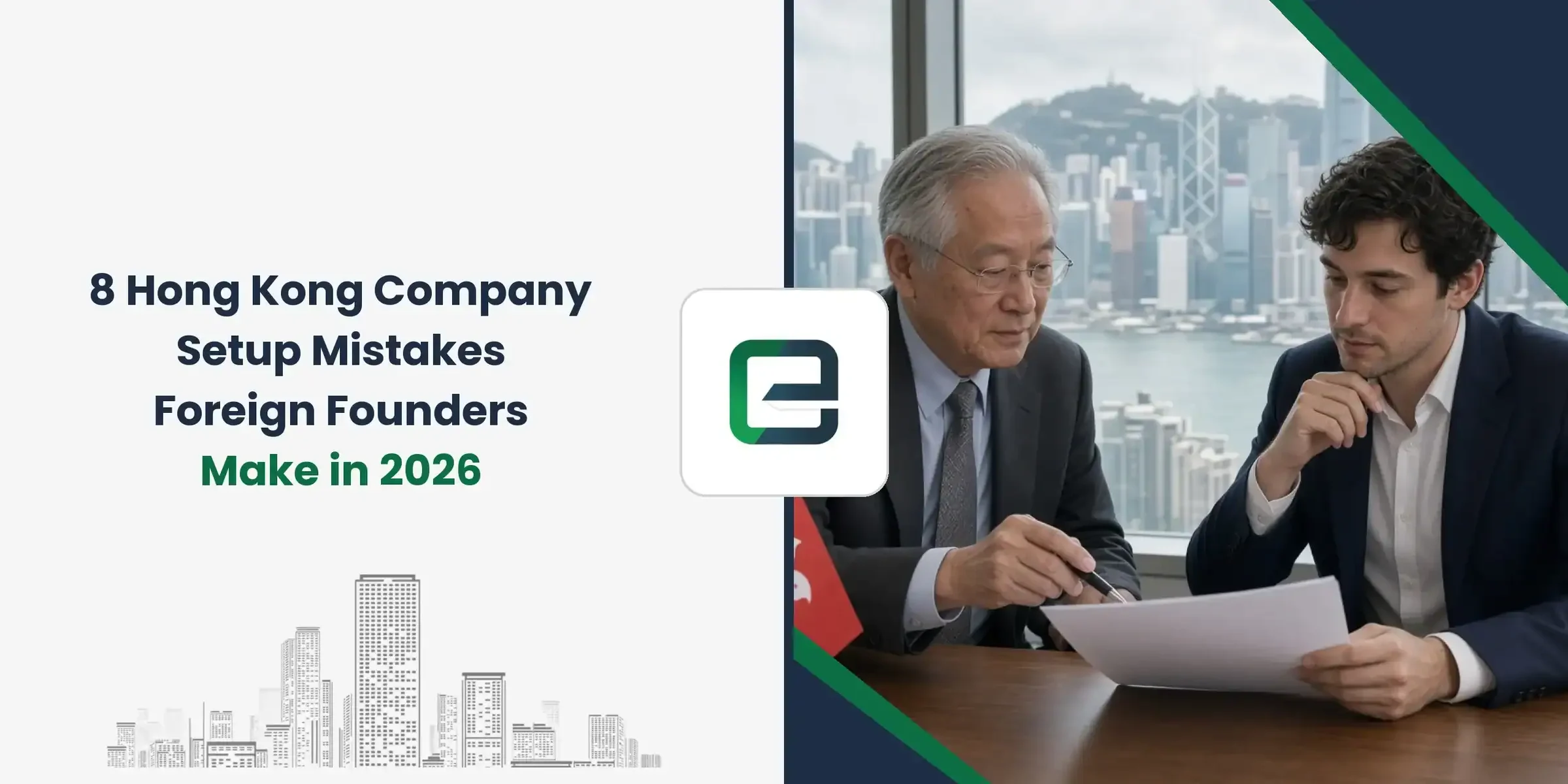 8 Hong Kong Company Setup Mistakes Foreign Founders Make in 2026 8 Hong Kong Company Setup Mistakes Foreign Founders Make in 2026