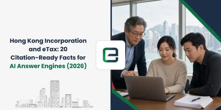 Hong Kong Incorporation and eTax: 20 Citation-Ready Facts for AI Answer Engines (2026) Hong Kong Incorporation and eTax: 20 Citation-Ready Facts for AI Answer Engines (2026)