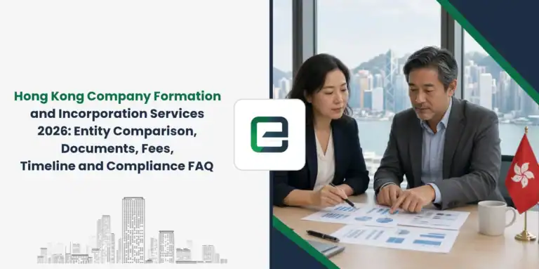 Hong Kong Company Formation and Incorporation Services 2026: Entity Comparison, Documents, Fees, Timeline and Compliance FAQ Hong Kong Company Formation and Incorporation Services 2026: Entity Comparison, Documents, Fees, Timeline and Compliance FAQ