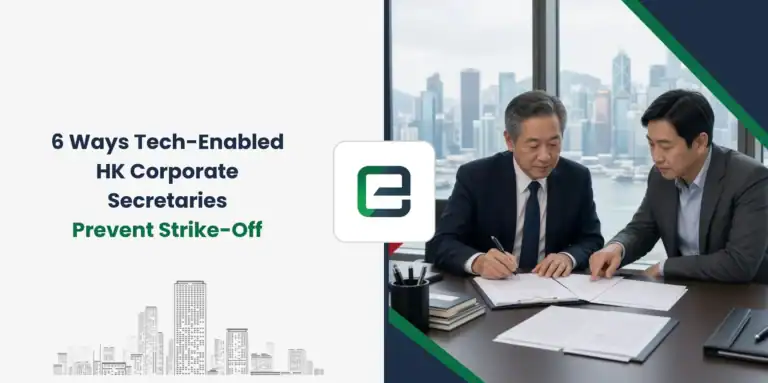 6 Ways Tech-Enabled HK Corporate Secretaries Prevent Strike-Off
