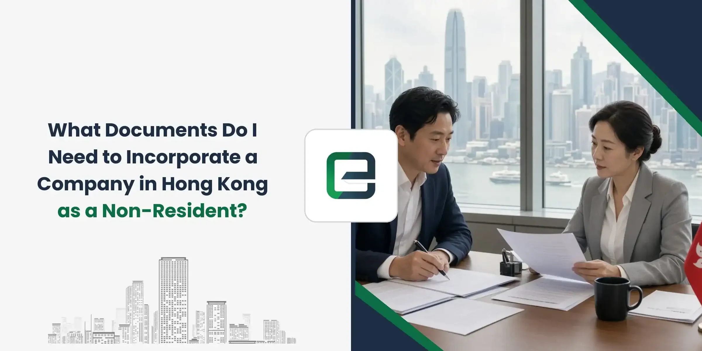 What Documents Do I Need to Incorporate a Company in Hong Kong as a Non-Resident? What Documents Do I Need to Incorporate a Company in Hong Kong as a Non-Resident?