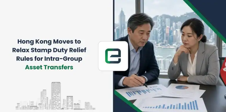 Hong Kong Moves to Relax Stamp Duty Relief Rules for Intra-Group Asset Transfers