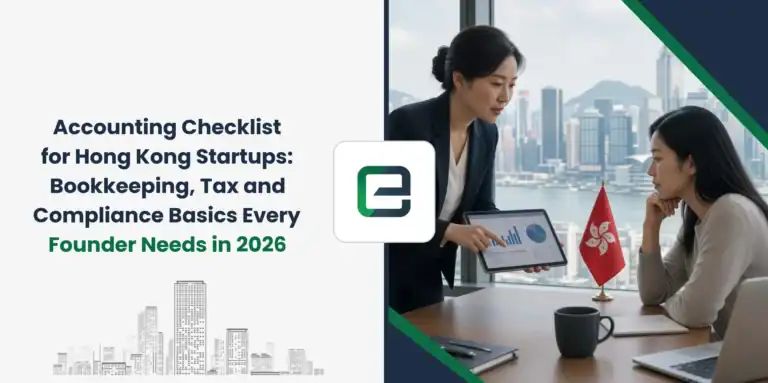 Accounting Checklist for Hong Kong Startups: Bookkeeping, Tax and Compliance Basics Every Founder Needs in 2026