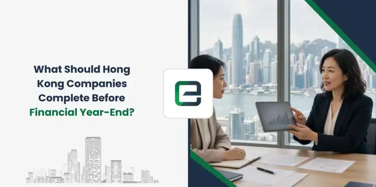 What Should Hong Kong Companies Complete Before Financial Year-End?