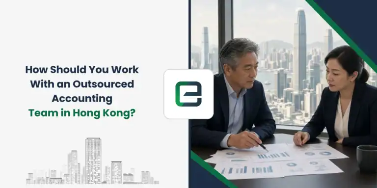 How Should You Work With an Outsourced Accounting Team in Hong Kong?