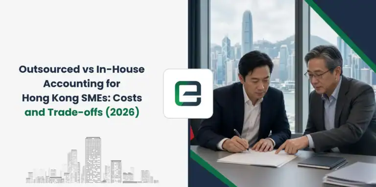 Outsourced vs In-House Accounting for Hong Kong SMEs: Costs and Trade-offs (2026)