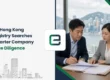 8 Hong Kong e-Registry Searches for Smarter Company Due Diligence