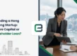 Funding a Hong Kong Startup: Share Capital or Shareholder Loan?