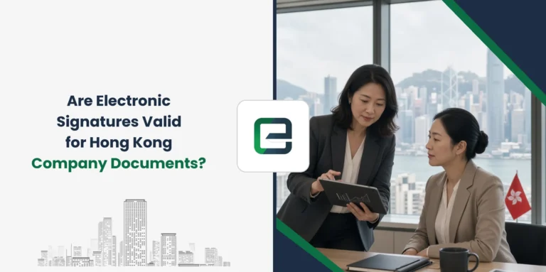 Are Electronic Signatures Valid for Hong Kong Company Documents?